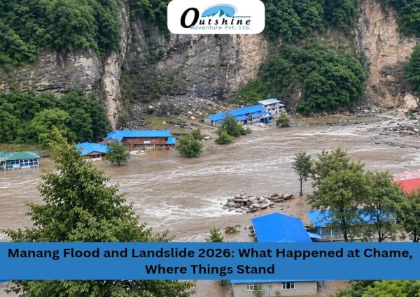 Manang Flood and Landslide 2026: What Happened at Chame, Where Things Stand, and What Trekkers Should Know
